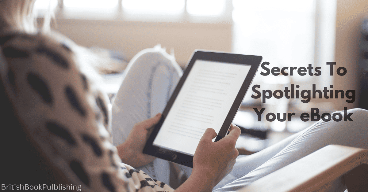 Secrets To Spotlighting Your eBook: A Personalized Marketing Guide